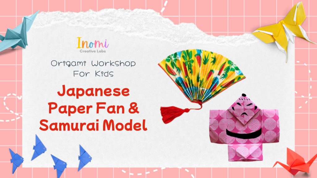 Origami Workshop for Kids: Japanese Paper Fan & Samurai Model