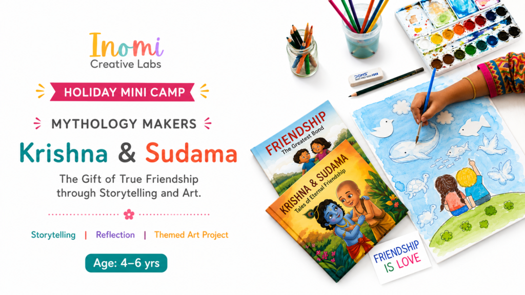 Mythology Makers: Krishna & Sudama – The Gift of True Friendship through Storytelling & Art